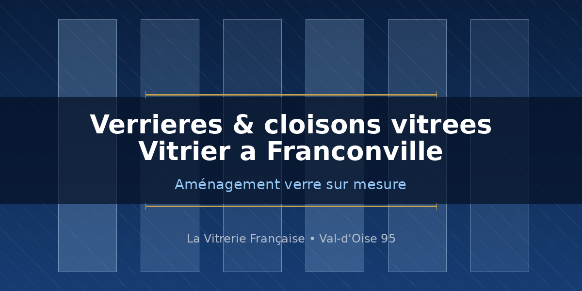 Vitrier à Franconville installant une verrière et des cloisons vitrées sur mesure