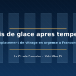 Vitrier a Franconville remplacant une vitre brisee apres une tempete en urgence