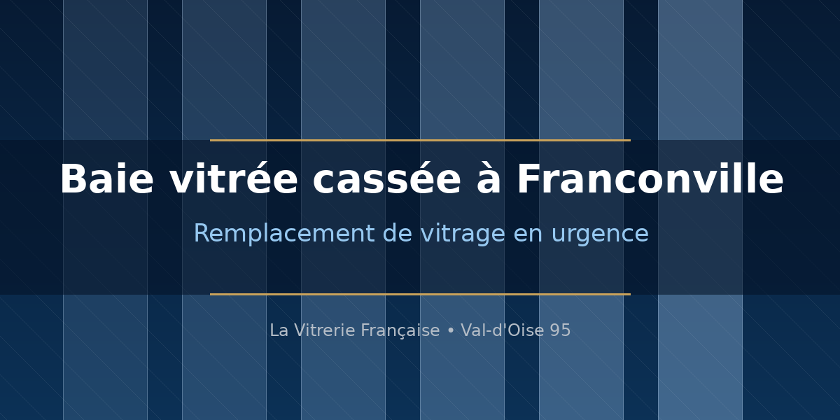 Vitrier a Franconville : remplacement en urgence d une baie vitree cassee