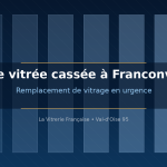 Vitrier a Franconville : remplacement en urgence d une baie vitree cassee